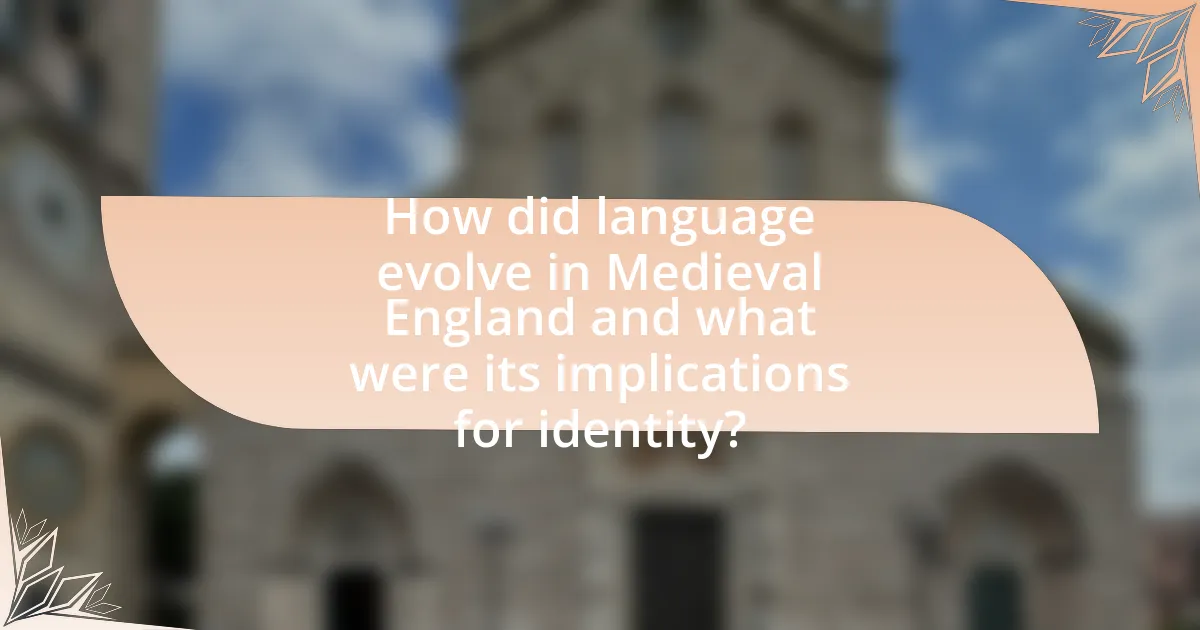 How did language evolve in Medieval England and what were its implications for identity?