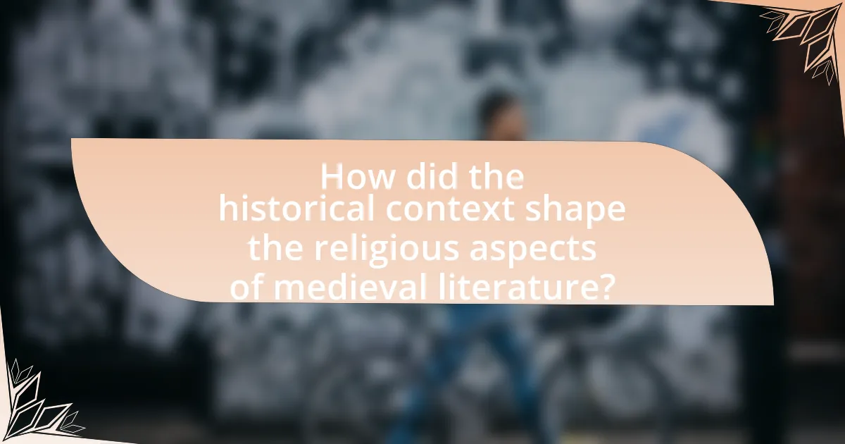 How did the historical context shape the religious aspects of medieval literature?