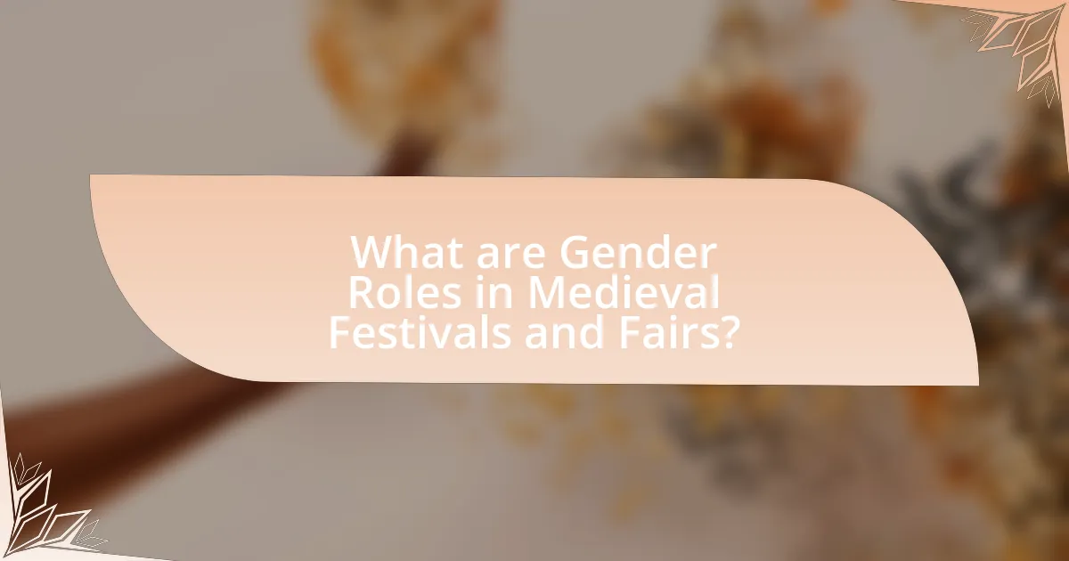 What are Gender Roles in Medieval Festivals and Fairs?