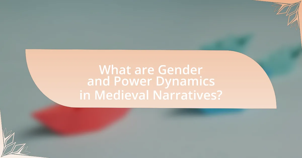 What are Gender and Power Dynamics in Medieval Narratives?