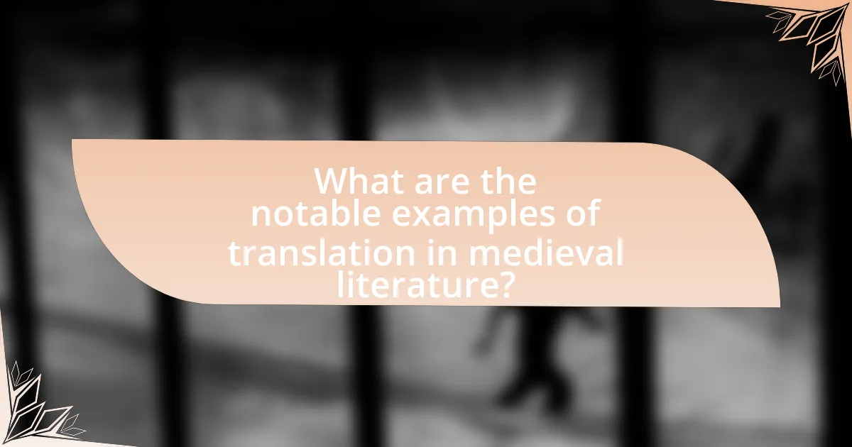 What are the notable examples of translation in medieval literature?