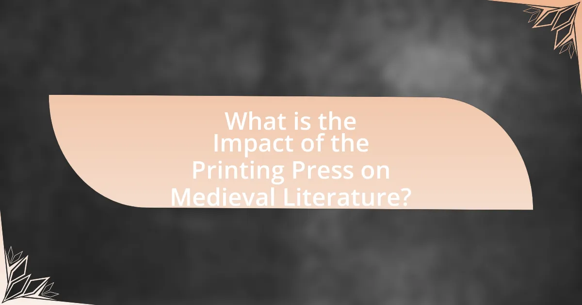 What is the Impact of the Printing Press on Medieval Literature?
