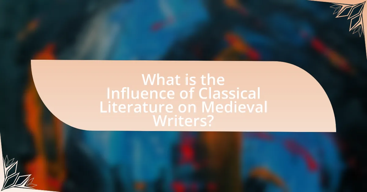 What is the Influence of Classical Literature on Medieval Writers?
