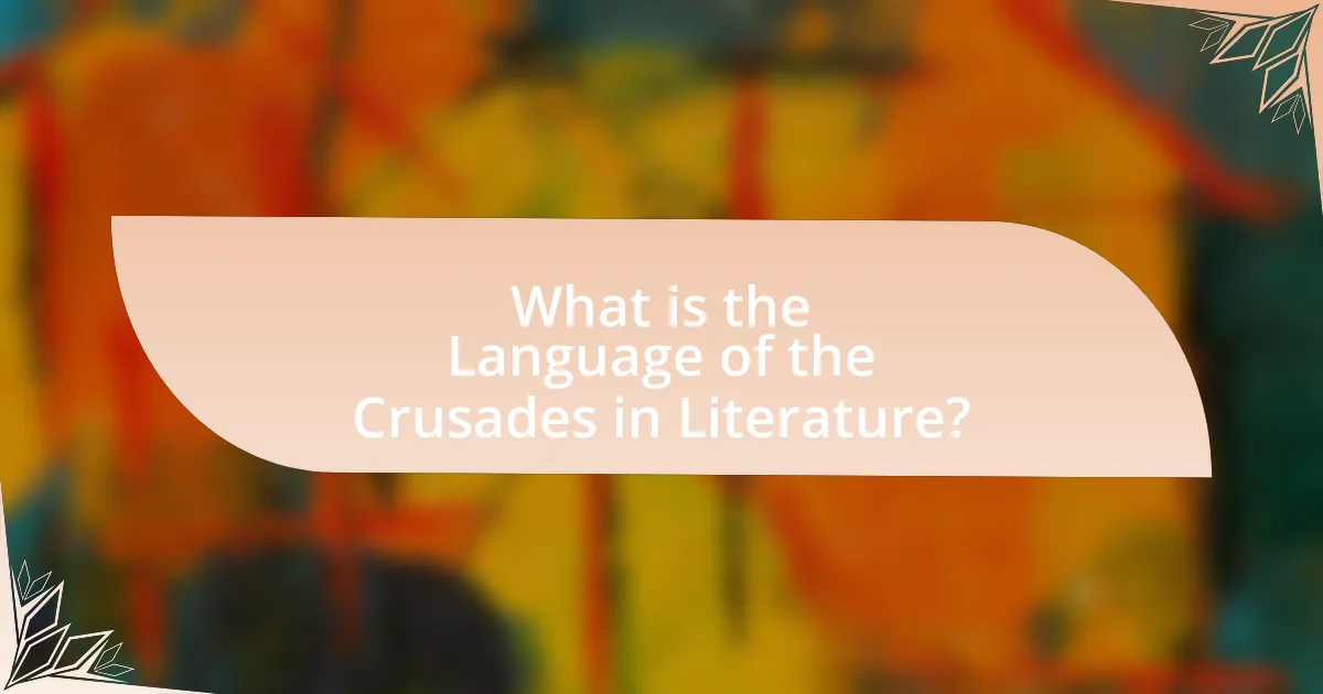 What is the Language of the Crusades in Literature?