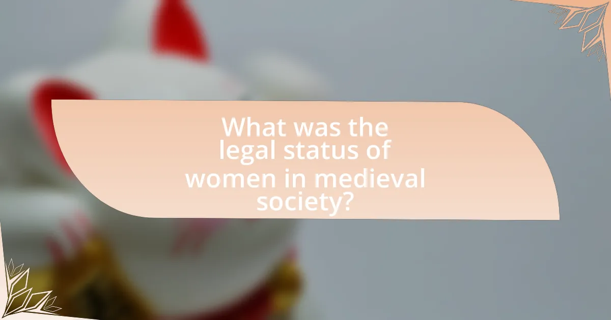 What was the legal status of women in medieval society?